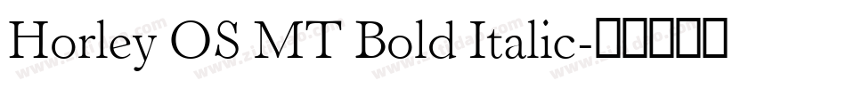 Horley OS MT Bold Italic字体转换